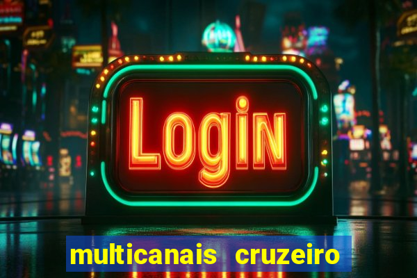 multicanais cruzeiro ao vivo